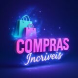 Compras Incríveis🛍️