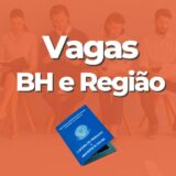 VAGAS DE EMPREGO BH E REGIÃO METROPOLITANA