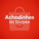 Achadinhos Da Shopee