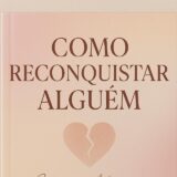 💔COMO RECONQUISTAR ALGUÉM 💘💌
