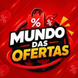 🔥MUNDO DAS OFERTAS #1