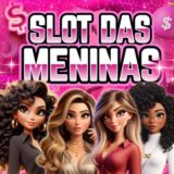 SLOTS  DAs  MENINAS 🎰💸