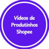 Videos de Produtinhos Shopee