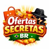 OFERTAS SECRETAS BR 🕵️‍♂️ 🚨
