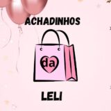 Achadinhos da leli🥳🔥
