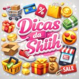 Dicas da shiih✨🛍️🧡
