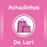 ACHADINHOS DA LARI  🛍️
