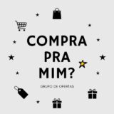 #1 🔥 Compra Pra Mim? – Promoções