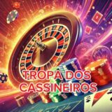 TROPA DOS CASSINEIROS