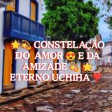 💫⭐🌟❤️❣️ CONSTELAÇÃO 🌟 🌟 DO AMOR 😍 E DA AMIZADE 💫 ⭐  TE VIVO ❣️ UCHIHA ❣️ ❣️ ❣️ ❣️ ❣️