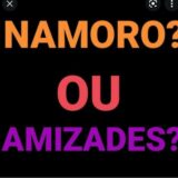 🔞NAMORO OU AMIZADES❣️👀