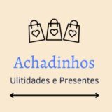 Achadinhos utilidades e presentes