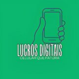 Lucros Digitais Celular que Fatura