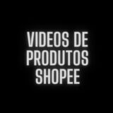 Videos Achadinhos de Produtos Shopee