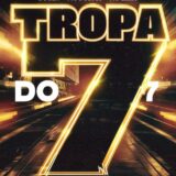 TROPA DO 7 ⚜️⚜️⚜️⚜️