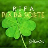 Rifa Pix da sorte 🤑💰🍀