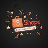 SHOPEE OFERTAS E PROMOÇÕES 🔥🚨