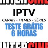 TESTE GRÁTIS 6H – INTERCINE 🎬
