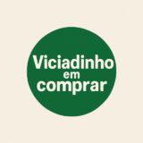 Viciadinho em compras 💚⚡