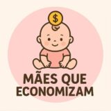Mães que Economizam 💰