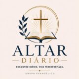 Altar diário / Devocional / Oração / Louvor / Missões / Evangelismo
