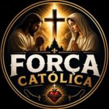 FORÇA CATOLICA