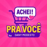 Achei pra Você ✨ – by Dany Modesto