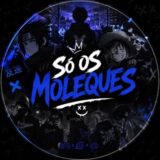Só os Moleques🔹