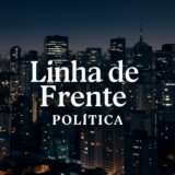 Linha de Frente | Política