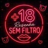 🔞 Grupo +18 – Resenha Sem Filtro 🔞