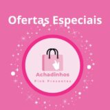 🛍️ Ofertas Especiais – Pink Presentes