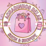 Achadinhos Delas 💁🏻‍♀️🛍️✨💄