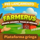 Farmerus Pré lançamento 🇵🇹
