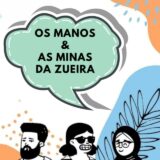 Os Manos & As Minas da zueira