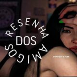 Resenha do amigos 🔥