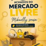 Grupo Vip- ACHADINHOS MERCADO LIVRE✨ Mikaelly Sousa✨