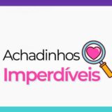 Achadinhos imperdíveis 💰🛍️🛒