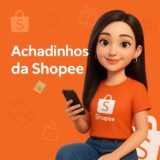 Achadinhos da Shopee 💸✨