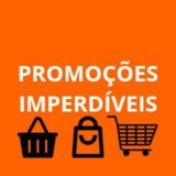 PROMOÇÕES IMPERDÍVEIS 🔥🛍️🛒